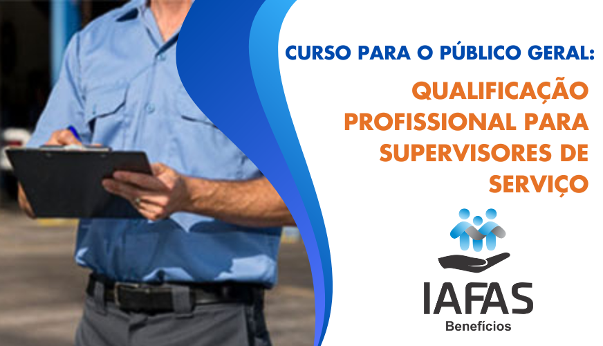 Público Geral - Qualificação Profissional Para Supervisores de Serviço